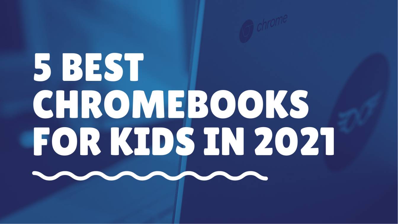 chromebooks for kids