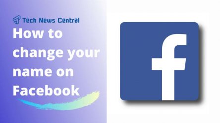 How to Change Your Name on Facebook – TNC Explains